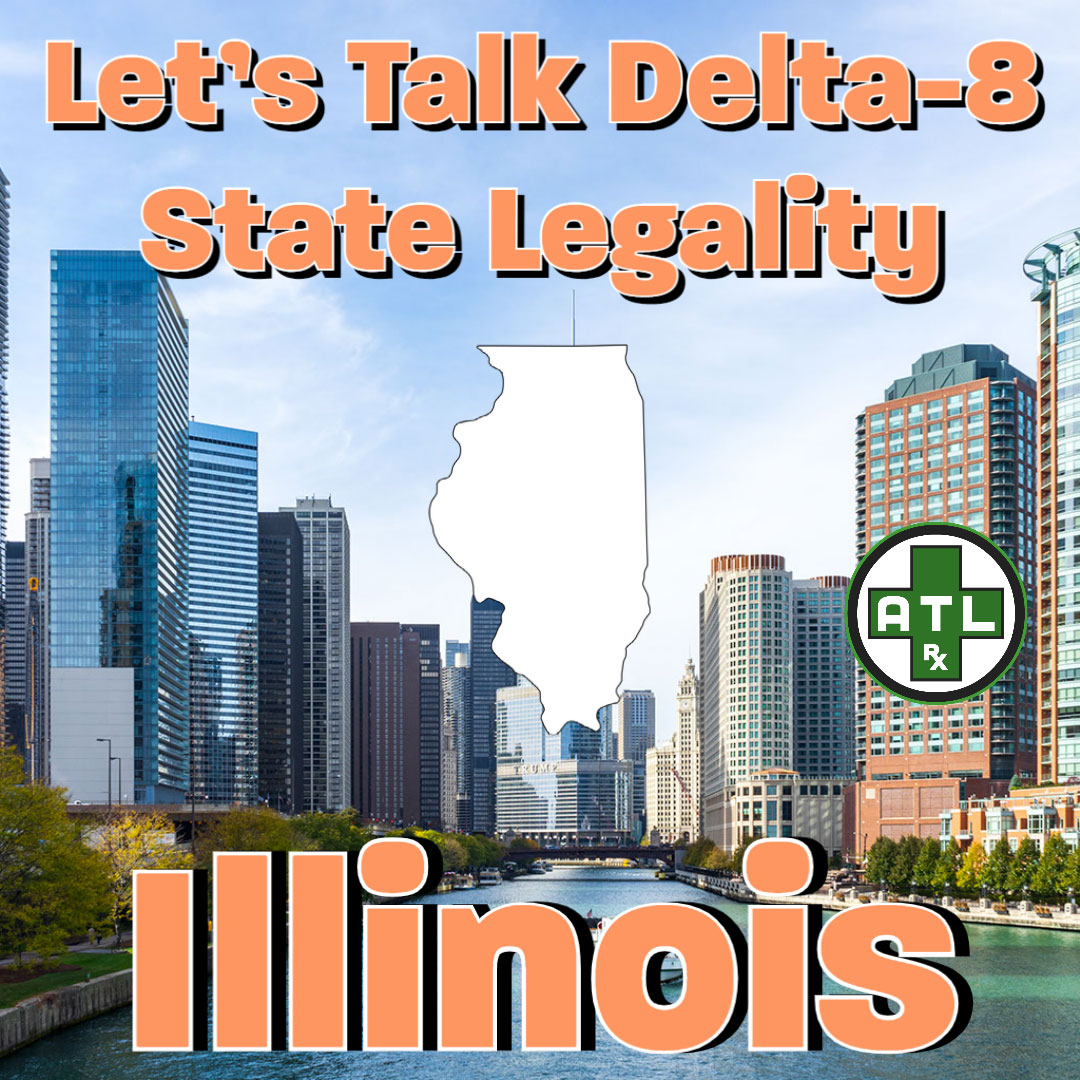 Let’s Talk Delta-8 State Legality: Illinois