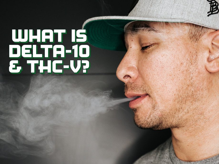 What is Delta 10 and THC-V