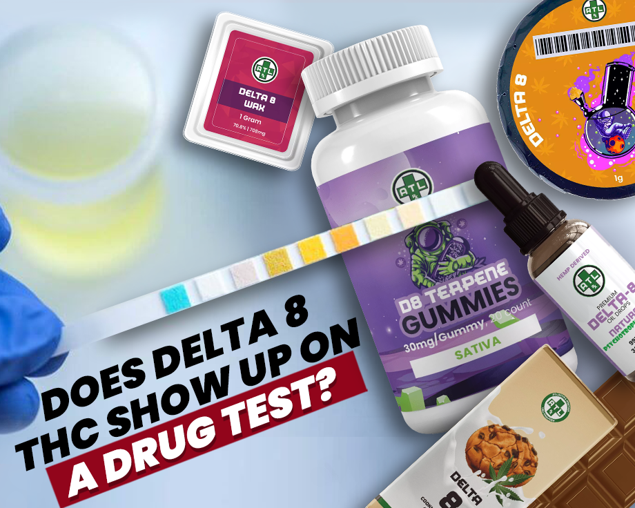 Does Delta 8 THC Show Up On A Drug Test?