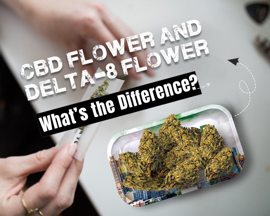 CBD Flower and Delta-8 Flower: What’s the Difference?