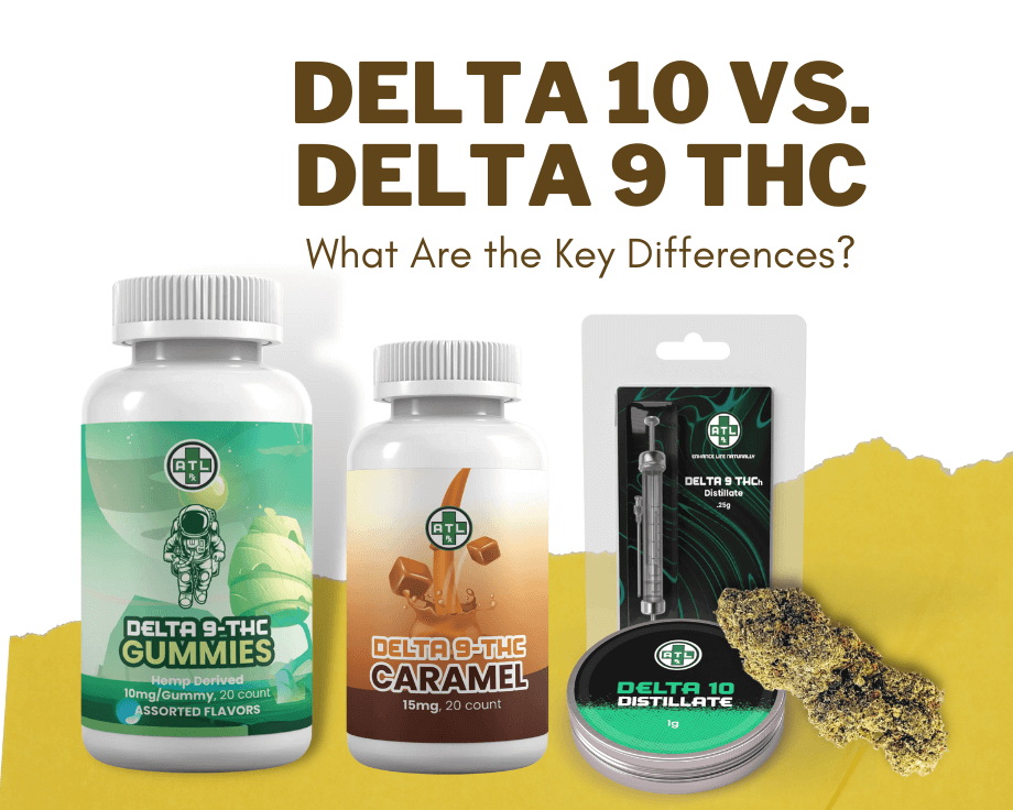 Delta 10 Vs. Delta 9 THC: What Are the Key Differences?