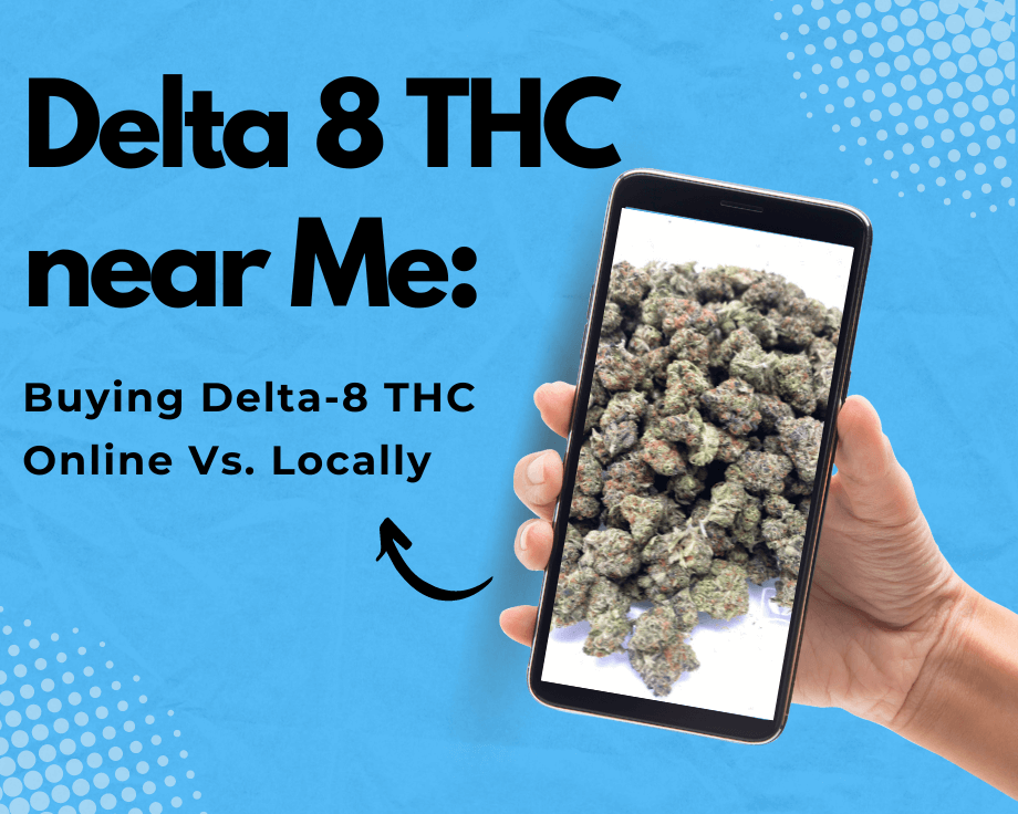 Buying Delta-8 THC Online Vs. Locally