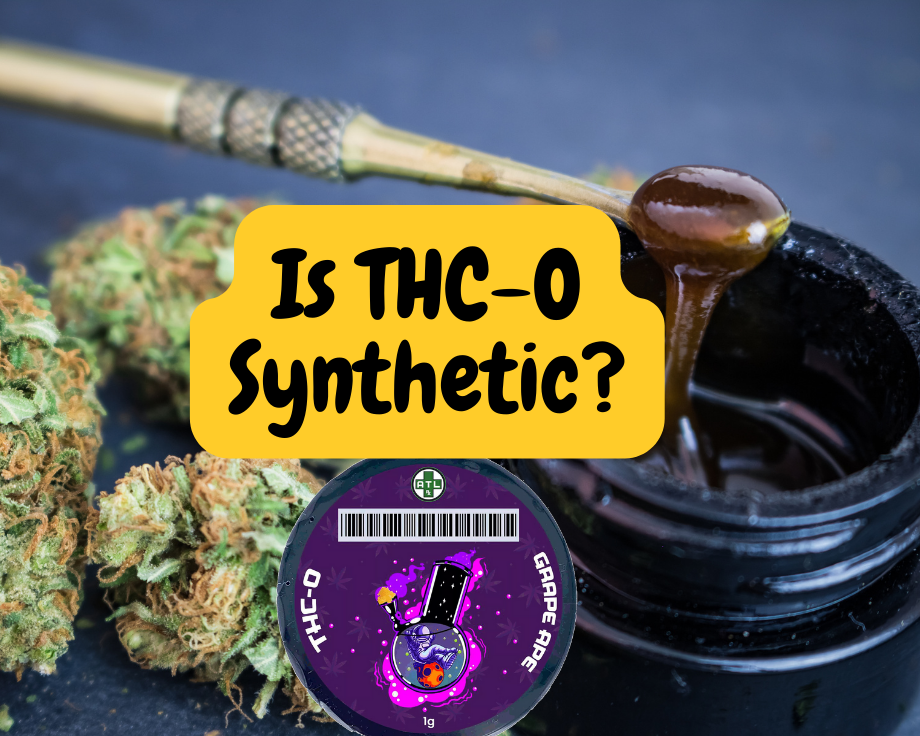 Is THC-O Synthetic?