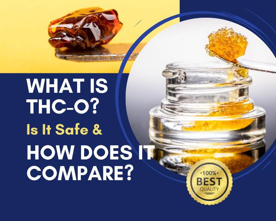 THC-O: What Is It, How Does It Compare, and Is It Safe?