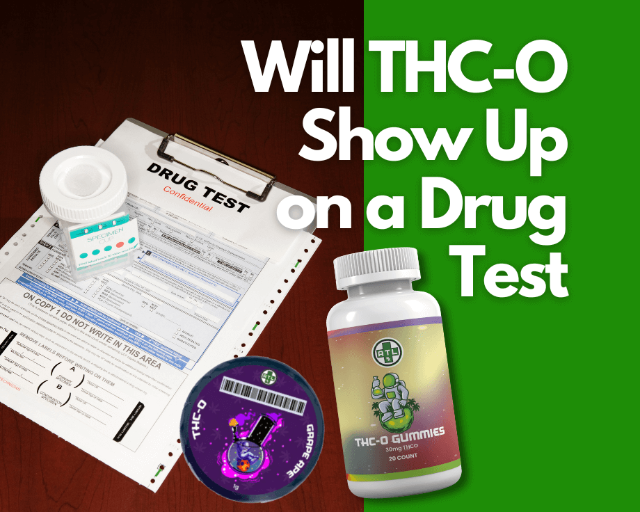 Will THC-O Show Up on a Drug Test
